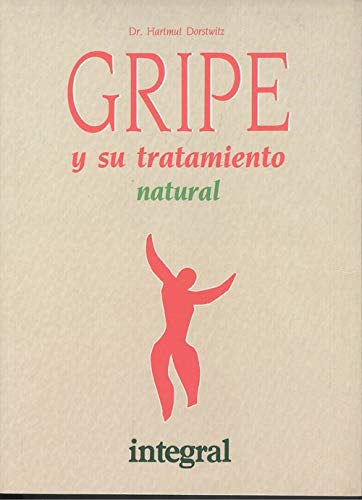 9788478710065: Gripe y su tratamiento natural