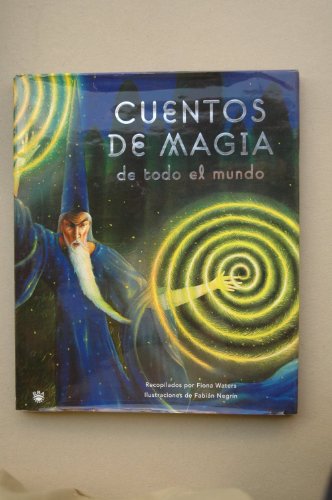 Beispielbild fr Cuentos de Magia de Todo El Mundo (Spanish Edition) zum Verkauf von Iridium_Books