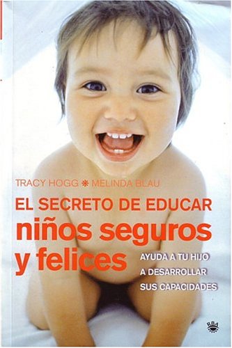 Beispielbild fr El Secreto de Educar Nios Seguros: 015 zum Verkauf von Hamelyn
