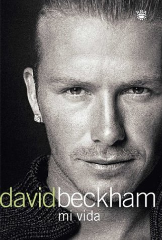 Stock image for David Beckham: Mi Vida = David Beckham: My Side for sale by ThriftBooks-Atlanta