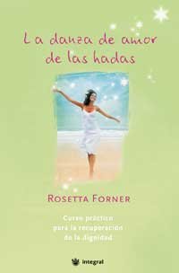 La danza de amor de las hadas - Rosetta Forner