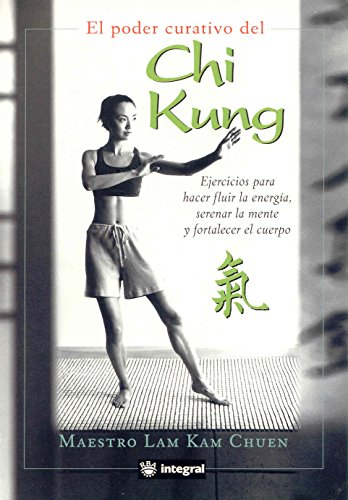 Beispielbild fr El poder curativo del Chi Kung zum Verkauf von Iridium_Books