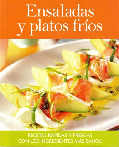 9788478714643: Ensaladas y platos frios/ Salads and cold dishes: Recetas Rapidas Y Frescas Con Los Ingredientes Mas Sanos