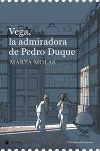 Vega, la admiradora de Pedro Duque (FICCIÓN KIDS, Band 0) - Molas, Marta