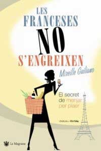 Beispielbild fr Les Franceses No S Engreixen :el Secret de Menjar per Plaer zum Verkauf von Hamelyn
