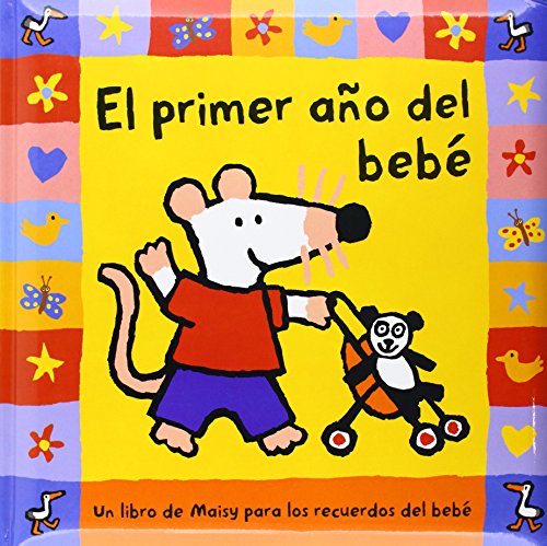 El primer aÃ±o del bebÃ© (Spanish Edition) (9788478716494) by Cousins, Lucy