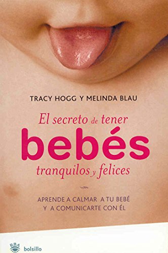 Stock image for El secreto de tener bebes tranquilos y felices. Bolsillo for sale by Better World Books
