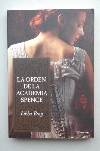 9788478718139: La orden de la academia spence: 206 (FICCIN YA)