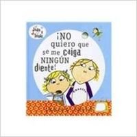 9788478718238: No quiero que se me caiga ningun diente (Spanish Edition)