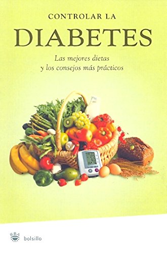 Stock image for Controlar la Diabetes: Las Mejores Dietas y los Consejos Mas Practicos for sale by ThriftBooks-Atlanta