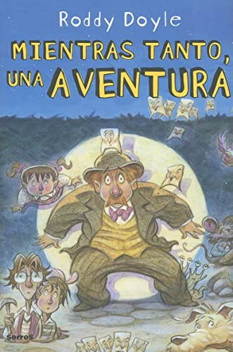 Mientras Tanto, Una Aventura/ Meanwhile, One Adventure (Spanish Edition) (9788478718955) by Doyle, Roddy