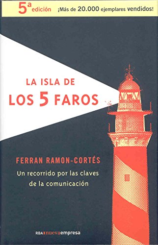 Beispielbild fr LA ISLA DE LOS 5 FAROS. UN RECORRIDO POR LAS CLAVES DE LA COMUNICACIN zum Verkauf von LIBRERA COCHERAS-COLISEO