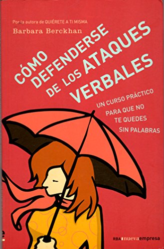 Stock image for Como Defenderse de los Ataques Verbales: Curso Practico Para Que No Te Quedes Sin Palabras for sale by ThriftBooks-Atlanta