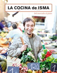 Beispielbild fr La cocina de Isma. Del mercado al plato. zum Verkauf von Iridium_Books
