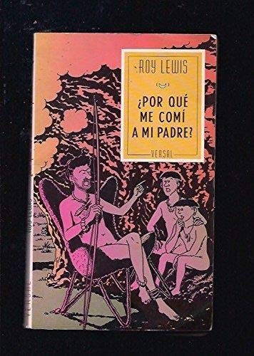 9788478760541: Por que me comi a mi padre?