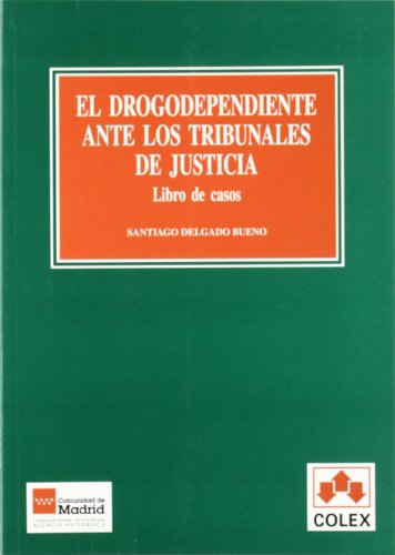Stock image for Drogodependiente Ante los Trib.justicia for sale by Hamelyn