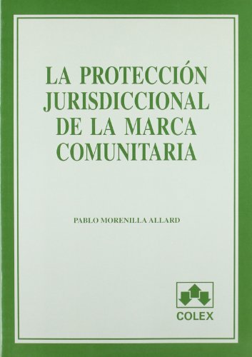 Imagen de archivo de Proteccion jurisd.marca comunitaria, la a la venta por Iridium_Books