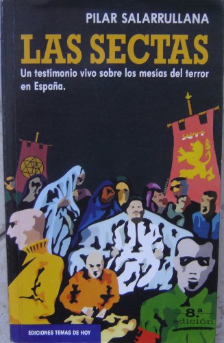 Imagen de archivo de Las sectas Un testimonio vivo sobre los mesas del terror en Espaa a la venta por HISPANO ALEMANA Libros, lengua y cultura