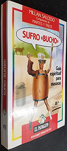 9788478801367: Sufro "bucho" (El Papagayo) (Spanish Edition)