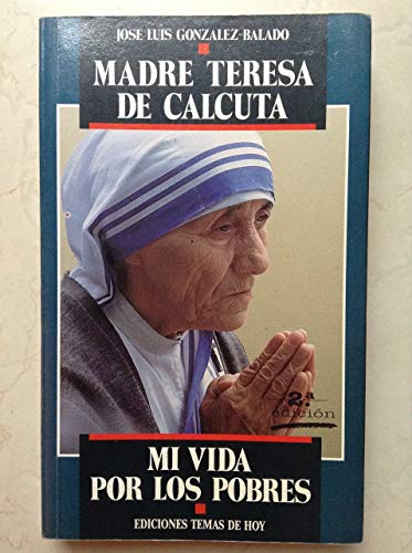 Beispielbild fr Madre Teresa De Calcuta MI Vida Por Los Pobres zum Verkauf von medimops