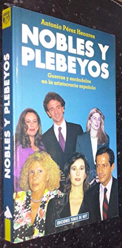 9788478801916: Nobles y plebeyos (Colección España hoy) (Spanish Edition)