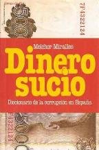 Stock image for Dinero sucio : diccionario de la corrupci n en España for sale by WorldofBooks