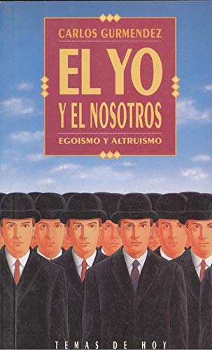 El yo y el nosotros: EgoiÌsmo y altruismo (ColeccioÌn Fin de siglo) (Spanish Edition) (9788478802265) by GurmeÌndez, Carlos
