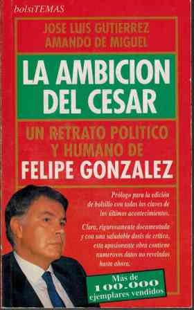 Beispielbild fr Ambicion Del Csar, La. Un Retrato Politico y Humano de Felipe Gonzale zum Verkauf von Hamelyn