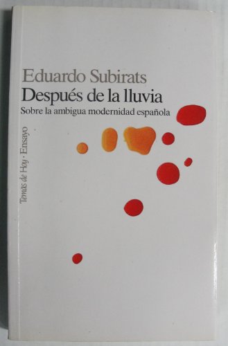 Beispielbild fr Despues de la lluvia (sobre la ambigua modernidad espaola) Subirats, Eduardo zum Verkauf von VANLIBER