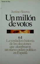 9788478803316: Un millon de votos. 6-j: verdadera historia de las elecciones... (Grandes temas)