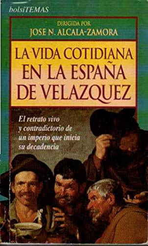 Stock image for Vida Cotidiana en la Espaa de Velzquez for sale by Better World Books