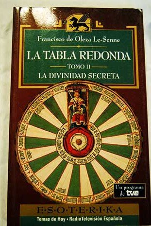 Imagen de archivo de La tabla redonda. 3 tomos. Tomo I: Tcnicas de iniciacin. Tomo II: La divinidad secreta. Tomo III: El grito del profeta. a la venta por Iridium_Books