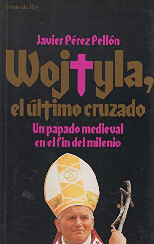 Stock image for Wojtyla,El Ultimo Cruzado (Arbol Del Paraiso) for sale by medimops