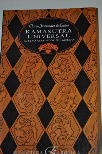 Stock image for Kamasutra universal. El sexo alrededor del mundo for sale by E y P Libros Antiguos