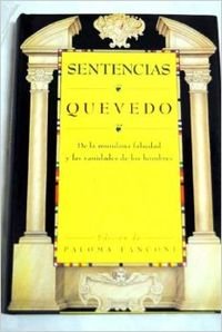 Sentencias: De la mundana falsedad y las vanidades de los hombres (ClaÌsicos) (Spanish Edition) (9788478805068) by Quevedo, Francisco De