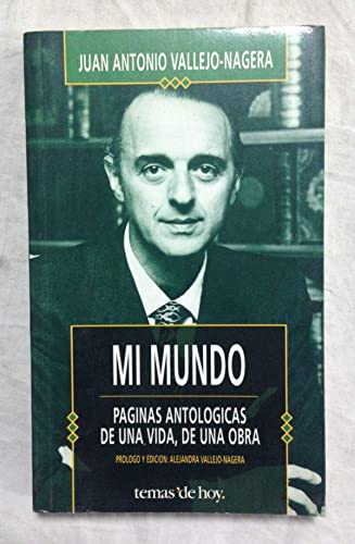Beispielbild fr Mi mundo - paginas antologicas de una vida,de una obra (La Trama) zum Verkauf von medimops