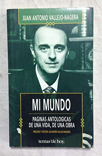 Stock image for Mi mundo: Pa?ginas antolo?gicas de una vida, de una obra (Coleccio?n Fin de siglo) (Spanish Edition) for sale by Iridium_Books