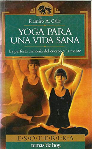 Imagen de archivo de Yoga para Una Vida Sana la Perfecta Armonia Del Cuerpo y la Mente a la venta por Hamelyn