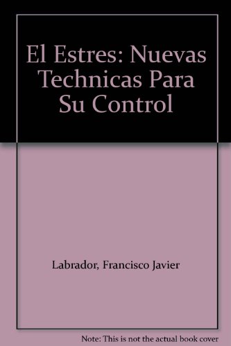 Beispielbild fr El Estres Nuevas Tecnicas para Su Control zum Verkauf von Hamelyn