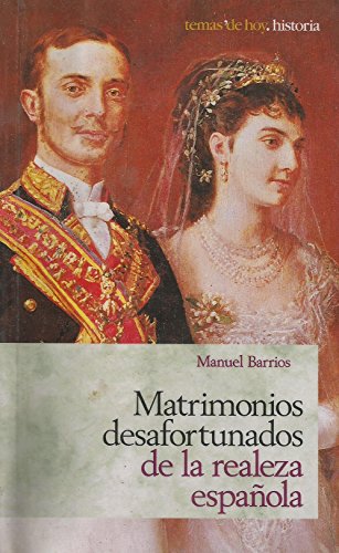 Imagen de archivo de Matrimonios Desafortunados de La Realeza Espaola a la venta por Librera Gonzalez Sabio