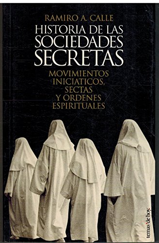 9788478807086: Historia de las sociedades secretas: movimientos iniciticos, sectas y rdenes espirituales