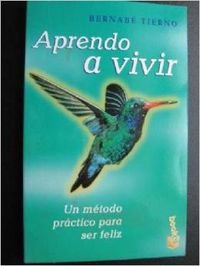 Aprendo a Vivir (Spanish Edition) (9788478807550) by Tierno Jimenez, Bernabe