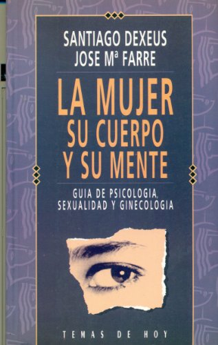 9788478807628: LA Mujer, Su Cuerpo Y Su Mente (Spanish Edition)