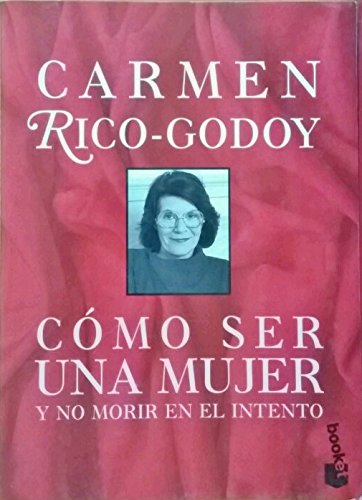 Stock image for Como ser mujer y no morir en el intento for sale by Ammareal