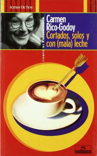 Stock image for Cortados, solos y con (mala) leche for sale by medimops