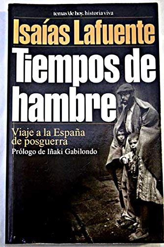 Imagen de archivo de Tiempos de hambre: viaje a la Espaï¿½a de posguerra a la venta por Phatpocket Limited
