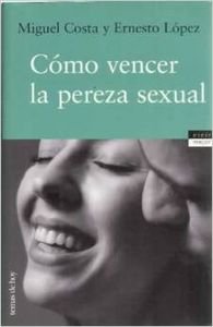 9788478808274: Cmo vencer la pereza sexual (Vivir Mejor)