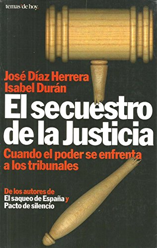 Imagen de archivo de El secuestro de la justicia : cuando el poder se enfrenta a los tribunales a la venta por medimops