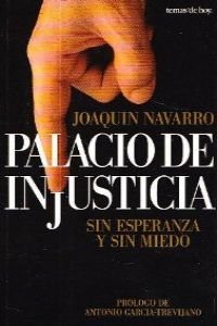 Stock image for Palacio De Injusticia: Sin Esperanza Y Sin Miedo for sale by Raritan River Books