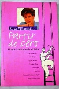 Stock image for Partir de cero: El duro camino hacia el exito (Coleccion Panorama) (Spanish Edition) for sale by books4u31